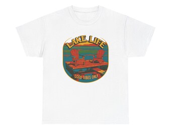 Lake Life Good Vibes Only - Unisex Heavy Cotton Tee