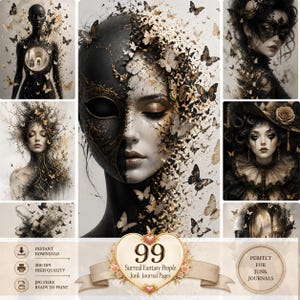 May include: A digital collection of 99 surreal fantasy people junk journal pages featuring portraits of individuals adorned with black and gold butterfly motifs, intricate masks, and ornate lace details, presented in a collage of artistic illustrations.