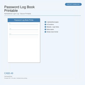 May include: A printable password log book with the title "Password Log Book Printable". The design includes sections for alphabetical logins, A-Z sections, website and login fields, and notes space. The design is a simple, clean format.