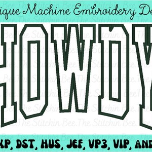 Puede incluir: Un diseño de bordado a máquina de apliques con la palabra "HOWDY" en una fuente en negrita y delineada. El texto es de color verde oscuro sobre un fondo blanco. El diseño también incluye el texto "Applique Machine Embroidery Design" y formatos de archivo.