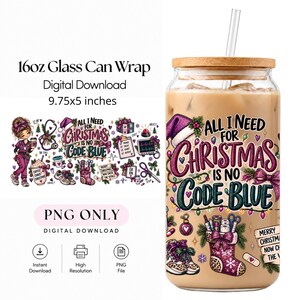 Envoltura de lata de vidrio de 16 oz de enfermera navideña PNG, sublimación de enfermera de urgencias Code Blue Libbey, descarga digital médica divertida de enfermera Coquette Coffee