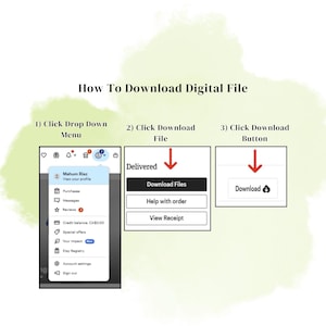 May include: An instructional graphic titled How To Download Digital File with three steps. Step 1 shows a drop-down menu with profile options. Step 2 shows a button labeled Download Files with a red arrow. Step 3 shows a button labeled Download.