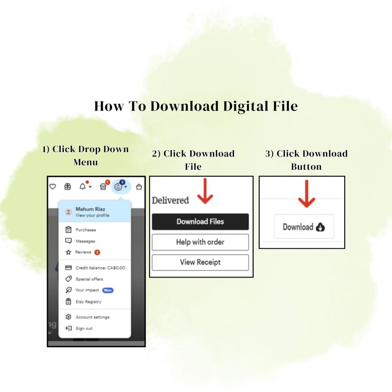 May include: An instructional graphic titled How To Download Digital File with three steps. Step 1 shows a drop-down menu with profile options. Step 2 shows a button labeled Download Files with a red arrow. Step 3 shows a button labeled Download.
