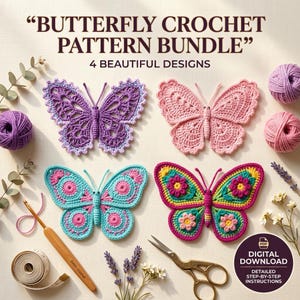 May include: A digital crochet pattern bundle featuring four butterfly designs. The image displays four distinct crocheted butterflies in purple, pink, blue, and multi-coloured patterns, alongside yarn balls, a crochet hook, and scissors.