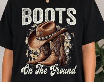 Boots On The Ground Shirt, Western Cowgirl Rodeo Tee