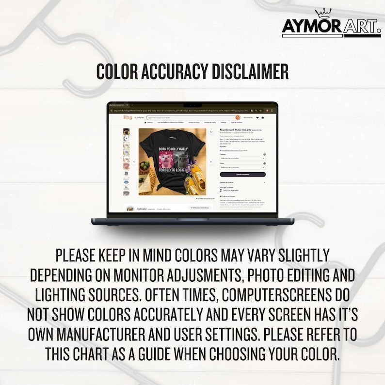 May include: A laptop screen displaying an Etsy product page for a black t-shirt with a cat graphic and the text BORN TO DILLY DALLY FORCED TO LOCK IN. Above the screen is the text AYMOR ART and COLOUR ACCURACY DISCLAIMER, with a detailed text block below.