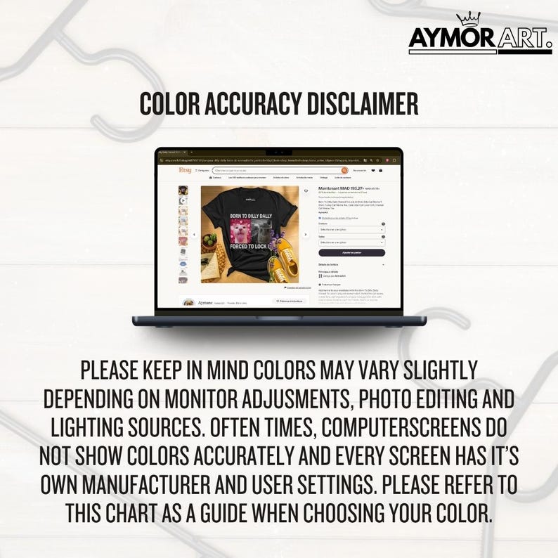 May include: A digital display showing an Etsy product page for a black t-shirt with a cat graphic and the text BORN TO DILLY DALLY FORCED TO LOCK IN. The screen includes a color accuracy disclaimer text below the laptop, with the AYMOR ART logo at the top.