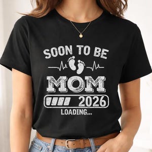 Soon To Be Mom 2026 Loading Shirt, Funny Pregnancy Announcement Tee