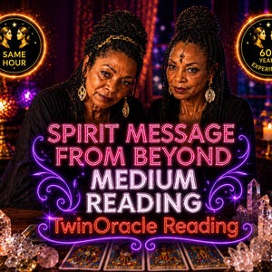 May include: An image featuring two women, adorned with jewelry, seated at a table with tarot cards and crystals. The text reads "Spirit Message From Beyond Medium Reading TwinOracle Reading". The image also includes two circular logos with text.