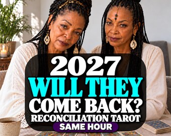 2027 Reconciliation Tarot Reading, Will They Come Back? Personalized Love Forecast: Digital PDF Report