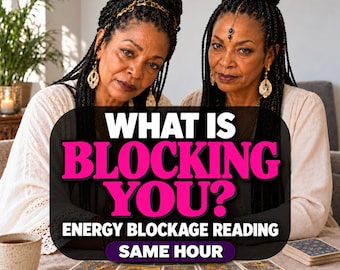 May include: Two individuals with braided hair and gold jewelry sit behind a table with tarot cards. Text overlay reads: WHAT IS BLOCKING YOU? ENERGY BLOCKAGE READING SAME HOUR. A ceramic mug and a notebook are also visible on the table.