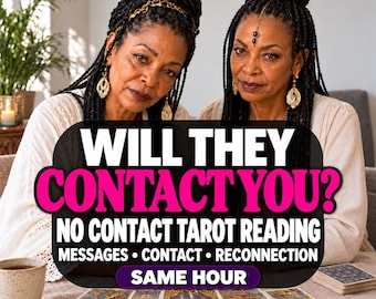 May include: Two individuals with braided hair wearing white tops and jewelry, positioned behind a table with tarot cards. Text overlay reads: WILL THEY CONTACT YOU? NO CONTACT TAROT READING MESSAGES • CONTACT • RECONNECTION SAME HOUR.
