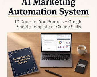AI Marketing Automation System – 10 Done-for-You Prompts, Google Sheets Templates & Claude Skills for Business