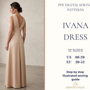Puede incluir: Un vestido Ivana beige sin mangas con cuello en V y falda fluida. El vestido se muestra en una persona de espaldas. El texto a la derecha dice "IVANA DRESS" y "12 TALLAS", con tallas US 00-20 y EU 30-52. La imagen también incluye texto sobre una guía de costura.