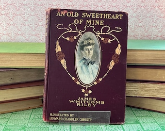An Old Sweetheart of Mine - First Edition - Antique Poetry Book 1902