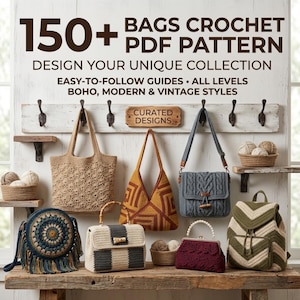 Puede incluir: Una variedad de bolsos de ganchillo en varios estilos, incluyendo un bolso tote, un bolso de hombro y una mochila, exhibidos en una estantería de madera. La imagen incluye el texto "150+ BAGS CROCHET PDF PATTERN" y "DESIGN YOUR UNIQUE COLLECTION". Los bolsos son en tonos neutros y terrosos.