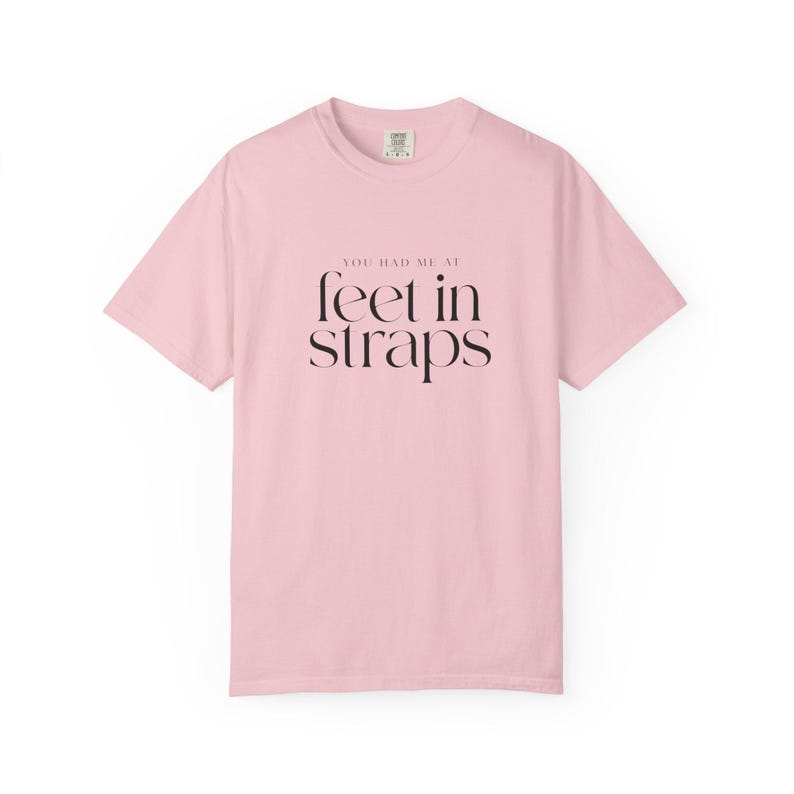 You Had Me At Feet In Straps Tee | Reformer Pilates Comfort Colors | Pilates Girl Gift image 12