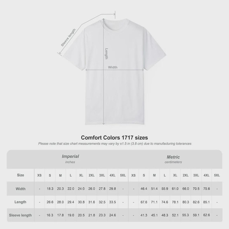 May include: A plain white t-shirt with a diagram showing sleeve length, body length, and width measurements. Below the shirt is a Comfort Colors 1717 size chart displaying width, length, and sleeve length in inches for sizes S through 4XL.