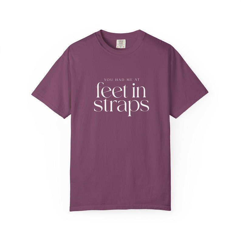 You Had Me At Feet In Straps Tee | Reformer Pilates Comfort Colors | Pilates Girl Gift image 13