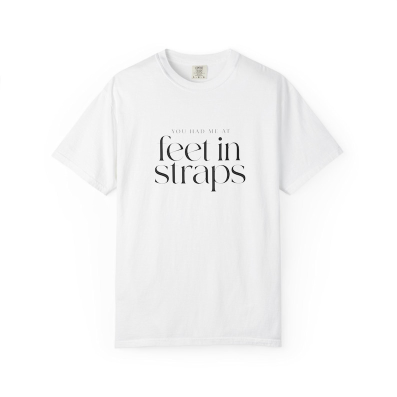 You Had Me At Feet In Straps Tee | Reformer Pilates Comfort Colors | Pilates Girl Gift image 5