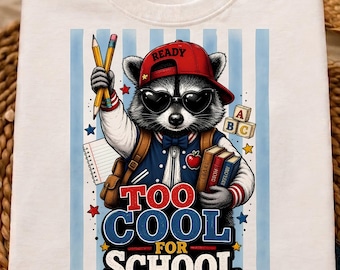 Back To School Raccoon PNG, Too Cool For School Stripes, Feral First Day School Graphic, Cute Animal Pre-k Elementary 3rd 4th Grade Shirt