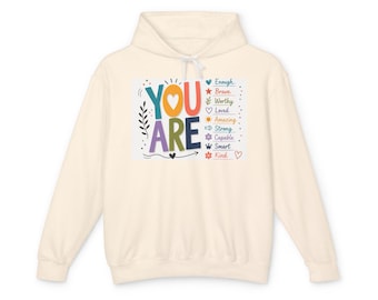 You Are Affirmation Hoodie | Inspirational Positive Message Sweatshirt