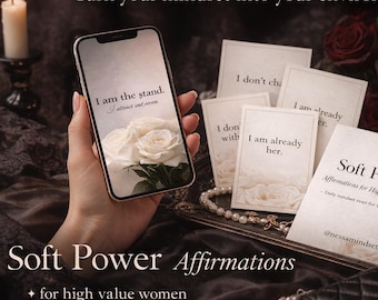 Soft Power Affirmations for High Value Women | Mindset Reset, Feminine Energy (Printables)