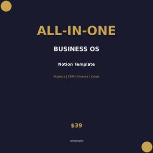 May include: A dark blue graphic with the text "ALL-IN-ONE BUSINESS OS Notion Template". The text "Projects | CRM | Finance | Goals" is also included. The image has gold accents and a gold circle in the upper left and lower right corners.