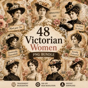 Può includere: Una collezione digitale di 48 donne vittoriane in formato PNG con ritratti vintage di donne con cappelli decorati e abiti in pizzo, circondati da motivi floreali ed etichette di testo come Mind your Tea e Absolutely Not.