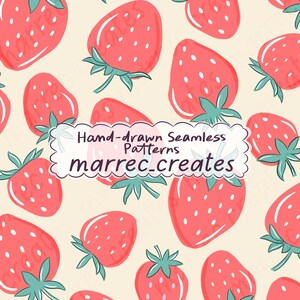 May include: A seamless pattern featuring hand-drawn strawberries in a repeating design. The strawberries are red with white seeds and green stems, set against a cream-colored background. The text "Hand-drawn Seamless Patterns marrec_creates" is also present.
