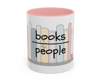 Taza "Libros antes que personas" / Taza de café Accent 11 oz 15 oz