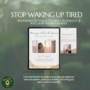May include: A digital tablet displays a wellness guide titled "Mornings Without the Burnout." The image features text: "Stop Waking Up Tired" and "Morning Rituals to Beat Burnout & Reclaim Your Energy." The guide promotes calm and energy.