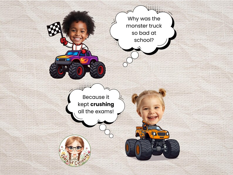 Peut inclure: Illustration de deux enfants dans des monster trucks avec des bulles de dialogue. L'un des enfants tient un drapeau &agrave; damier. Le texte dit : "Pourquoi le monster truck &eacute;tait-il si mauvais &agrave; l'&eacute;cole ?" et "Parce qu'il &eacute;crasait tous les examens !"