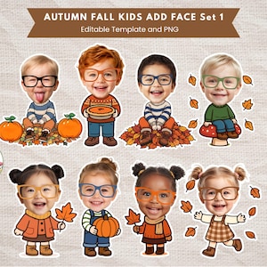 Peut inclure: Un ensemble graphique numérique intitulé AUTUMN FALL KIDS ADD FACE Set 1 Editable Template and PNG présentant huit enfants en dessin animé avec de grosses têtes et des lunettes, portant des vêtements d'automne, entourés de citrouilles, de feuilles d'automne et de champignons.