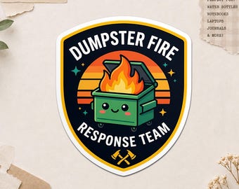 Dumpster Fire Response Team Sticker, Adult Funny Office Humor Employee Worker Waterproof Stickers for Water Bottle Gift Her, Him