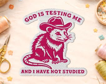 Dieu me teste et je n'ai pas étudié l'écusson, écussons brodés drôles Cowboy Possum Faith Jésus pour sacs à dos, vêtements, chapeau