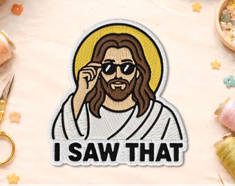 I Saw That Funny Humor Jesus Christian Faith Religious Sticker, Sarcastic  Sayings Embroidered Patch for Backpacks, Clothes, Hat, Jacket