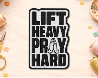 Lift Heavy Pray Hard Patch, Christian Faith Jesus Inspirational Bible Quotes Embroidered Patches for Backpacks, Clothes, Hats, Bags