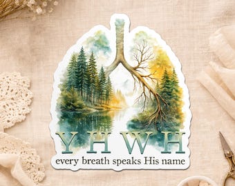 Every Breath Speaks His Name Sticker, YHWH Lungs Nature Inspired Christian Jesus Faith Waterproof Stickers for Water Bottle Laptop Gift