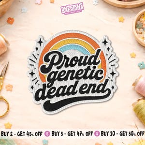 Proud Genetic Dead End Patch, Funny LGBTQ Pride Patch, Rainbow Human Rights Embroidered Iron On Patch, Queer Ally Gift for Backpacks Clothes