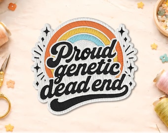 Proud Genetic Dead End Patch, Funny LGBTQ Pride Patch, Rainbow Human Rights Embroidered Iron On Patch, Queer Ally Gift for Backpacks Clothes