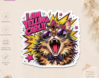 Autocollant Carl I am Yelling, humour drôle, chat, princesse, donut, autocollants imperméables pour les amateurs de livres, pour bouteille d'eau, ordinateur portable