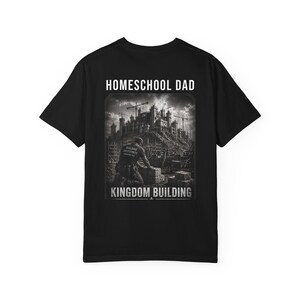 Homeschool Dad T-Shirt, Kingdom Building Christian Tee, Proverbs 22:6 Bible Verse Shirt, Comfort Colors Garment-Dyed, Faith Dad Gift image 2