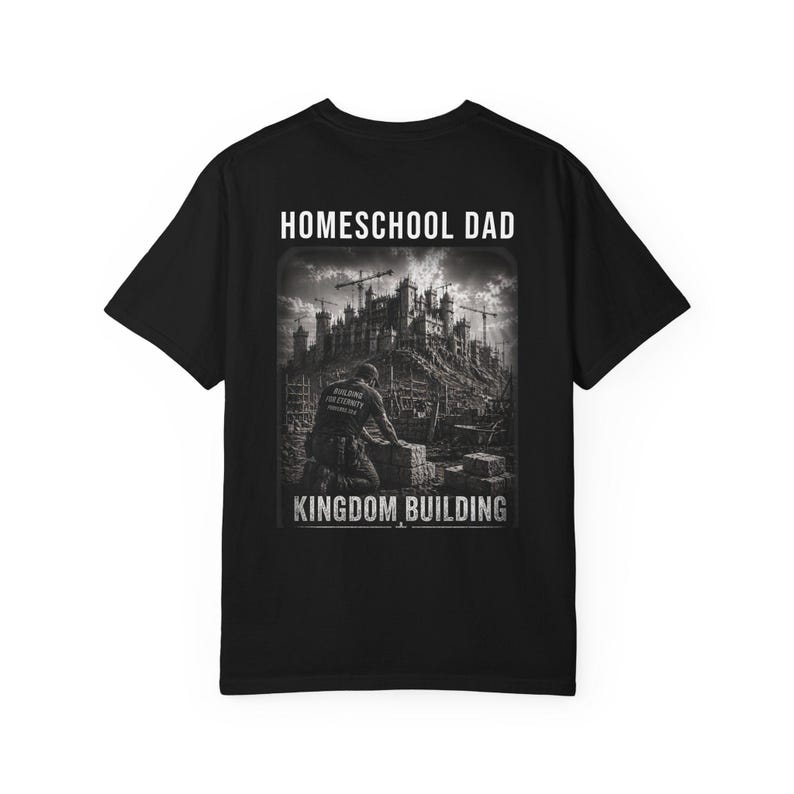 Homeschool Dad T-Shirt, Kingdom Building Christian Tee, Proverbs 22:6 Bible Verse Shirt, Comfort Colors Garment-Dyed, Faith Dad Gift image 2
