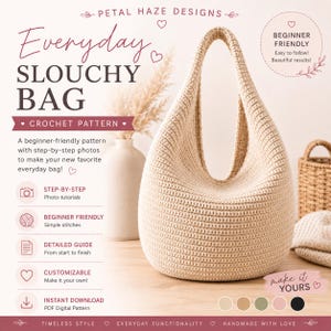 Peut inclure: Un sac slouchy beige crocheté, de forme arrondie et avec une seule anse. L'image contient le texte "Everyday Slouchy Bag Crochet Pattern" et "Beginner Friendly". Le sac est présenté avec d'autres articles d'artisanat.