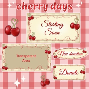 May include: A digital graphic with a red and white checkered background and the text "cherry days" in a cursive font. The image includes several rectangular and oval frames with cherry illustrations and the words "Starting Soon", "Transparent Area", "New donation", and "Donate".
