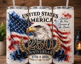 Diseño PNG para vaso térmico del 250 aniversario de Estados Unidos, bandera del águila de EE. UU. (1776-2026), tierra de la libertad, vaso térmico delgado de 20 oz, descarga instantánea, descarga digital.