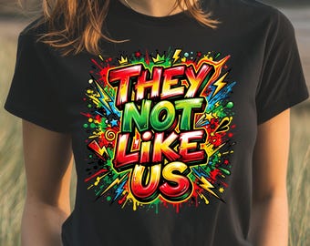 They Not Like Us PNG Juneteenth Shirt – Afro Woman Tee, Freedom Day Celebration, African American Pride Digital Design, Printable Design
