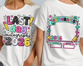 Ultimo giorno di scuola PNG – Maglietta per bambini con autografo e firma, design per la laurea, classe 2026, file digitale per sublimazione, PNG stampabile