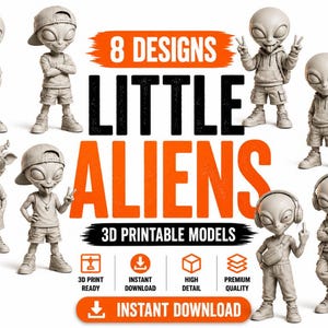May include: A collection of 8 gray 3D printable alien character models in various poses and outfits. The text reads 8 DESIGNS LITTLE ALIENS 3D PRINTABLE MODELS, INSTANT DOWNLOAD, 3D PRINT READY, HIGH DETAIL, PREMIUM QUALITY, and STL FILES.
